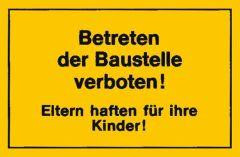 Verbotsschilder Betreten der Baustelle