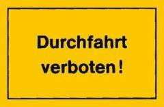 Verbotsschilder Durchfahrt verboten !